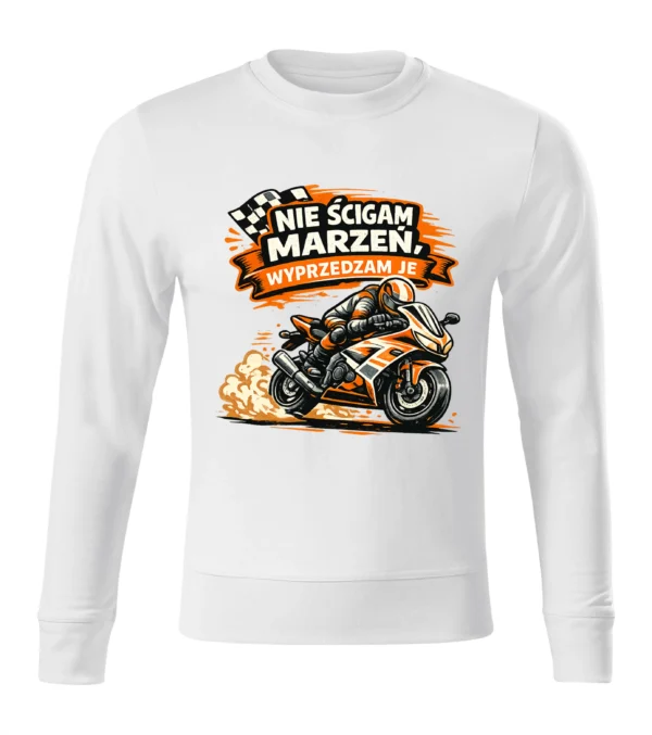 Bluza męska Nie Scigam Marzen Wyprzedzam Je